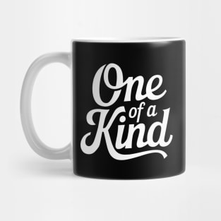 One Of A Kind Mug